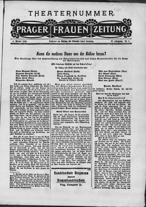 Prager Frauen-Zeitung / Kann die moderne Dame von der Bühne lernen? Eine Rundfrage über das
Handwerkszeug des Schauspielerberufes und dessen Verwertbarkeit für die Dame der Gesellschaft.
In: Prager Frauen-Zeitung vom 05.01.1908, 1.